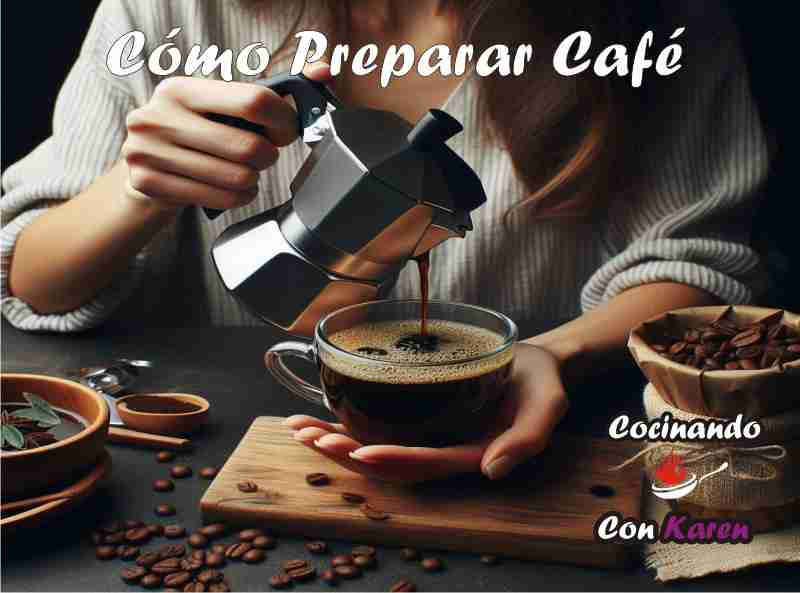 Cómo Preparar Café: Todas las Formas